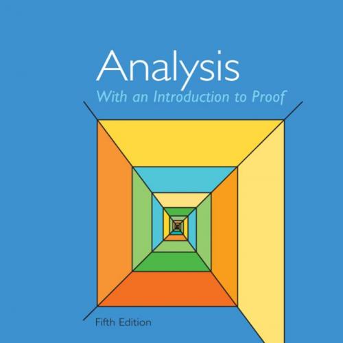 Analysis with an Introduction to Proof 5th Edition by Steven R. Lay - Wei Zhi