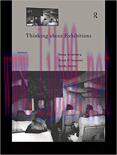 Thinking About Exhibitions 1st Edition,