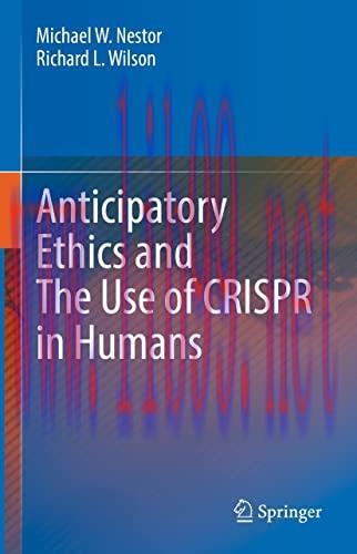 [AME]Anticipatory Ethics and The Use of CRISPR in Humans (Original PDF)