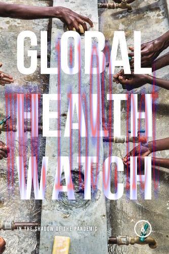 [AME]Global Health Watch 6: In the Shadow of the Pandemic (Original PDF)