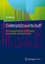 [PDF]Elektrizit&auml;tswirtschaft : Eine praxisorientierte Einf&uuml;hrung in Stromm&auml;rkte und Stromhandel