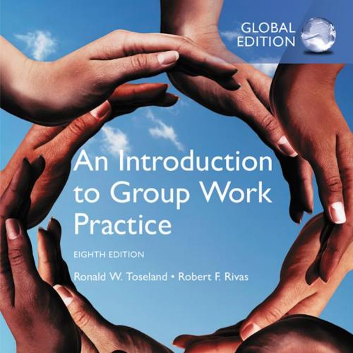Introduction to Group Work Practice,8th Global Edition, An