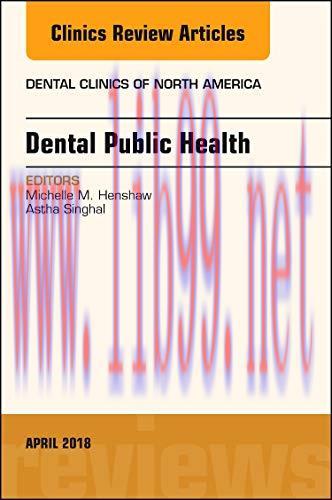 [AME]Dental Public Health, An Issue of Dental Clinics of North America (Volume 62-2) (The Clini...