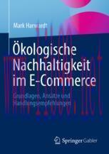 [PDF]&Ouml;kologische Nachhaltigkeit im E-Commerce: Grundlagen, Ans&auml;tze und Handlungsempfehlungen