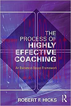 The Process of Highly Effective Coaching: An Evidence-Based Framework 1st Edition,