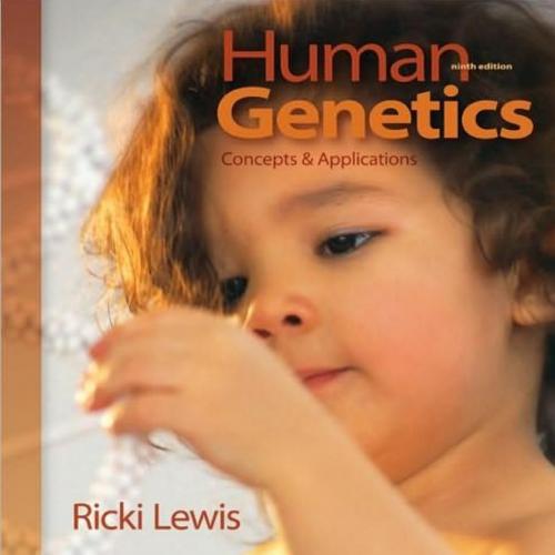 Human Genetics_ Concepts and Applications, 9th Edition