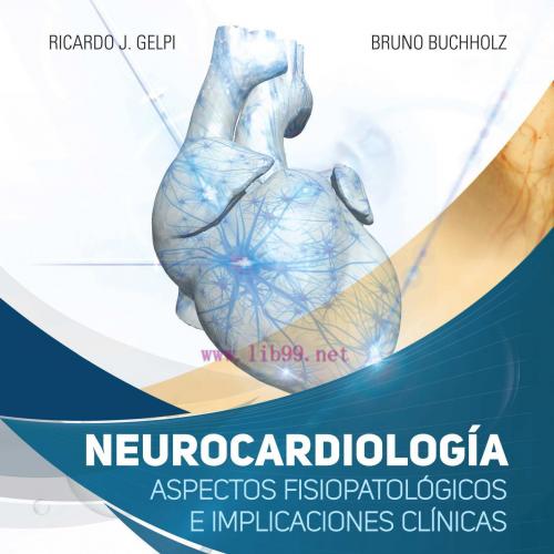 [AME]Neurocardiolog&iacute;a: Aspectos fisiopatol&oacute;gicos e implicaciones cl&iacute;nicas (Spanish Edition) (PD...