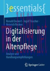 [AME]Digitalisierung in der Altenpflege: Analyse und Handlungsempfehlungen (essentials) (German...