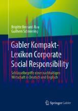 [PDF]Gabler Kompakt-Lexikon Corporate Social Responsibility: Schl&uuml;sselbegriffe einer nachhaltig...
