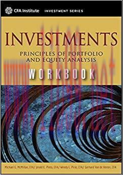 (PDF)Investments Workbook: Principles of Portfolio and Equity Analysis (CFA Institute Investmen...