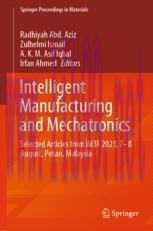 [PDF]Intelligent Manufacturing and Mechatronics: Selected Articles from_ iM3F 2023, 7&ndash;8 August,...