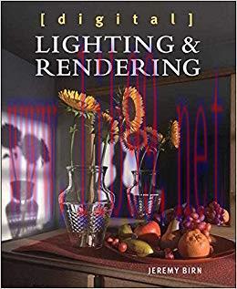 Digital Lighting and Rendering (Voices That Matter) 3rd Edition,