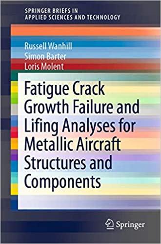 (PDF)Fatigue Crack Growth Failure and Lifing Analyses for Metallic Aircraft Structures and Comp...