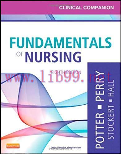 [PDF]Clinical Companion for Fundamentals of Nursing 8e