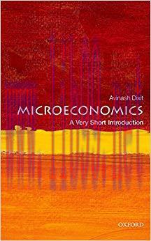 Microeconomics: A Very Short Introduction (Very Short Introductions) 1st Edition,
