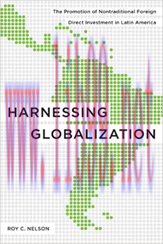(PDF)Harnessing Globalization: The Promotion of Nontraditional Foreign Direct Investment in Lat...