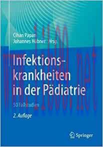 [AME]Infektionskrankheiten in der P&auml;diatrie &ndash; 50 Fallstudien, 2nd Edition (Original PDF)