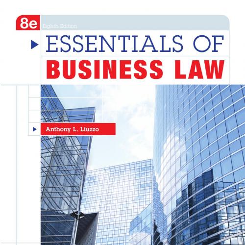 Essentials of Business Law, 8th Edition by Anthony Liuzzo - Wei Zhi