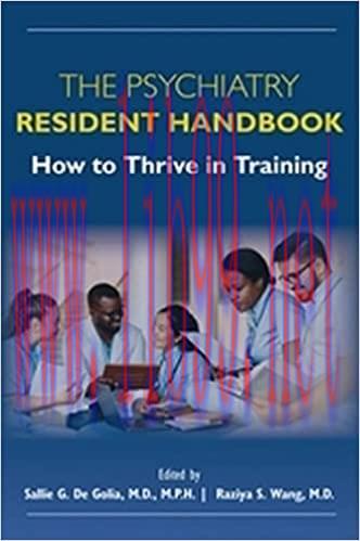 [AME]The Psychiatry Resident Handbook: How to Thrive in Training (Original PDF From_ Publisher)