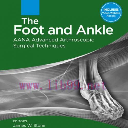 [AME]The Foot and Ankle: AANA Advanced Arthroscopic Surgical Techniques (EPUB)