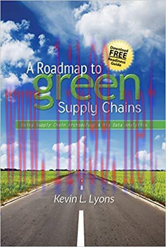 (PDF)A Roadmap to Green Supply Chains: Using Supply Chain Archaeology and Big Data Analytics 1s...