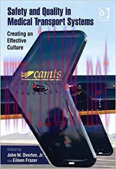 (PDF)Safety and Quality in Medical Transport Systems: Creating an Effective Culture 1st Edition