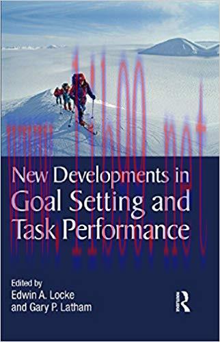 New Developments in Goal Setting and Task Performance 1st Edition,