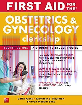 [PDF]First Aid for the Obstetrics & Gynecology Clerkship, Fourth Edition