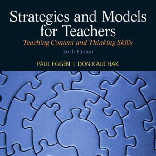 Strategies and Models for Teachers Teaching Content and Thinking Skills