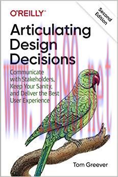 (PDF)Articulating Design Decisions: Communicate with Stakeholders, Keep Your Sanity, and Delive...