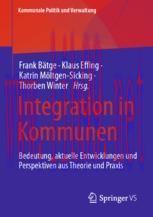 [PDF]Integration in Kommunen: Bedeutung, aktuelle Entwicklungen und Perspektiven aus Theorie un...