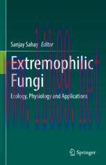 [PDF]Extremophilic Fungi: Ecology, Physiology and Applications
