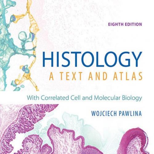 Histology_ A Text and Atlas - Wojciech Pawlina & Michael H. Ross