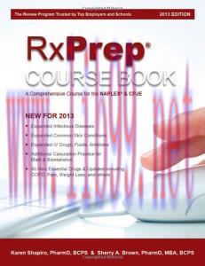 [AME]RxPrep Course Book - A Comprehensive Course for the NAPLEX & CPJE (2013 Edition) (Scanned ...