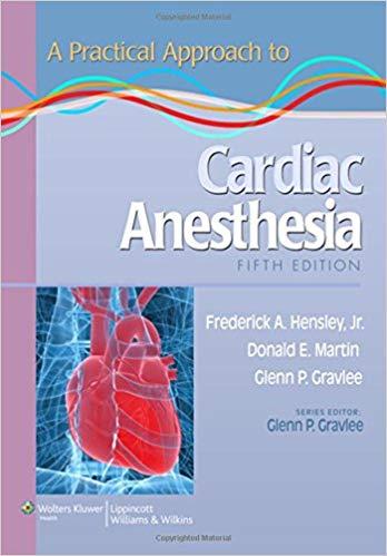 A Practical Approach to Cardiac Anesthesia, 5th Edition