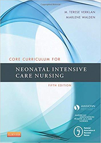 Core Curriculum for Neonatal Intensive Care Nursing 5th Edition