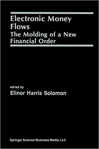 (PDF)Electronic Money Flows The Molding of a New Financial Order 1991 Edition