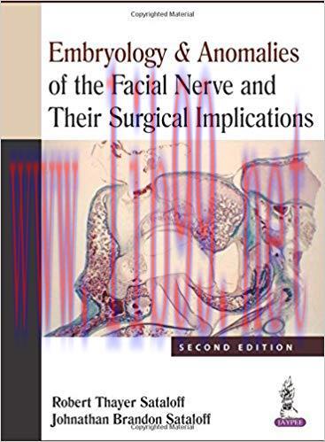 [PDF]Embryology & Anomalies of the Facial Nerve and Their Surgical Implications 2nd Edition