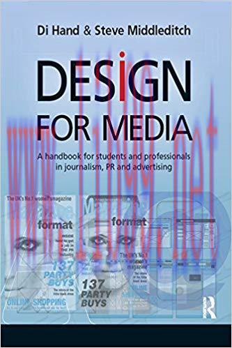 Design for Media: A Handbook for Students and Professionals in Journalism, PR, and Advertising ...