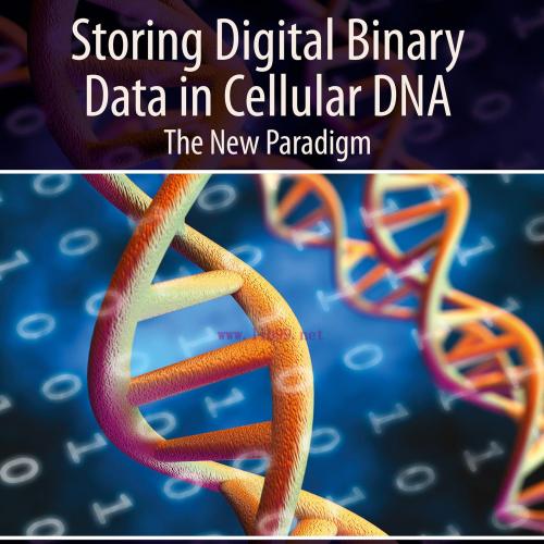 [AME]Storing Digital Binary Data in Cellular DNA: The New Paradigm (EPUB)
