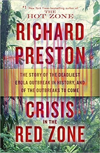 (PDF)Crisis in the Red Zone: The Story of the Deadliest Ebola Outbreak in History, and of the O...