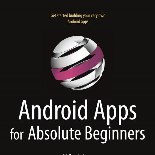 Android Apps for Absolute Beginners