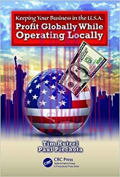 (PDF)Keeping Your Business in the U.S.A.: Profit Globally While Operating Locally 1st Edition
