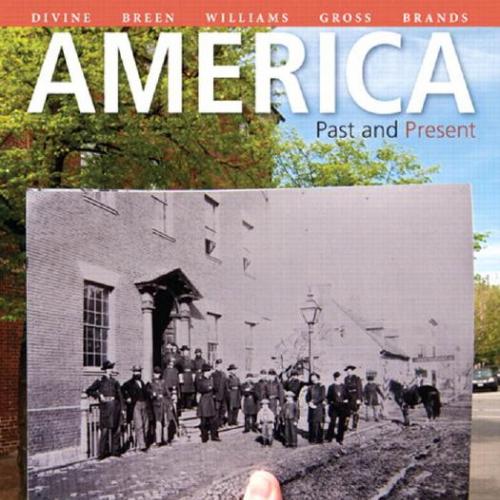 America Past and Present, Volume 1 (10th Edition) by Robert A. Divine - Wei Zhi
