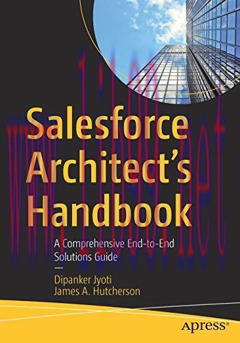 [FOX-Ebook]Salesforce Architect's Handbook: A Comprehensive End-to-End Solutions Guide