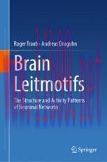 [PDF]Brain Leitmotifs: The Structure and Activity Patterns of Neuronal Networks