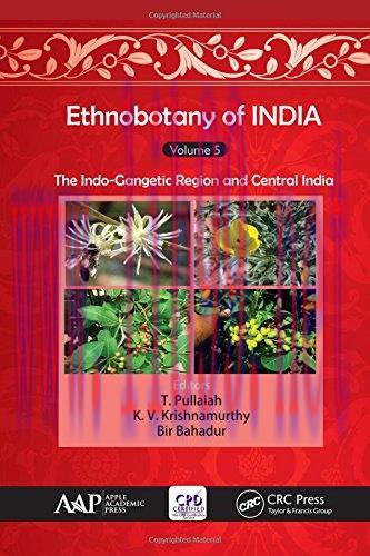 [AME]Ethnobotany of India, Volume 5: The Indo-Gangetic Region and Central India (EPUB)