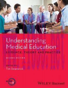 [AME]Understanding Medical Education &ndash; Evidence,Theory and Practice (2nd Edition)
