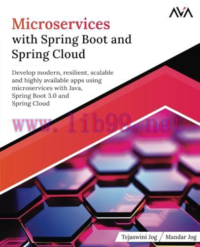 [FOX-Ebook]Microservices with Spring Boot and Spring Cloud: Develop modern, resilient, scalable...