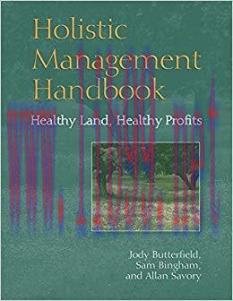 Holistic Management Handbook: Healthy Land, Healthy Profits